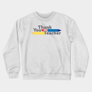 Thank you teacher - Crayons and Hearts Crewneck Sweatshirt